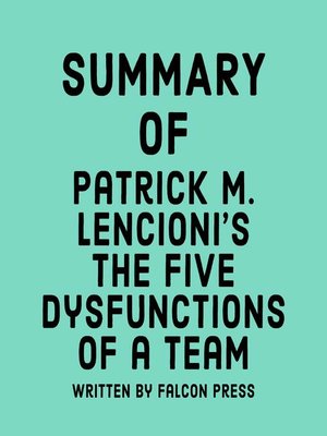 cover image of Summary of Patrick M. Lencioni's the Five Dysfunctions of a Team